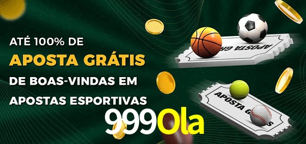 999Ola Ate 100% de Aposta Gratis